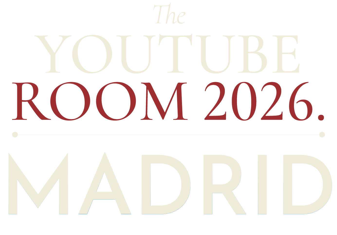 The YouTube Room 2026 — Madrid